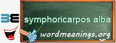 WordMeaning blackboard for symphoricarpos alba